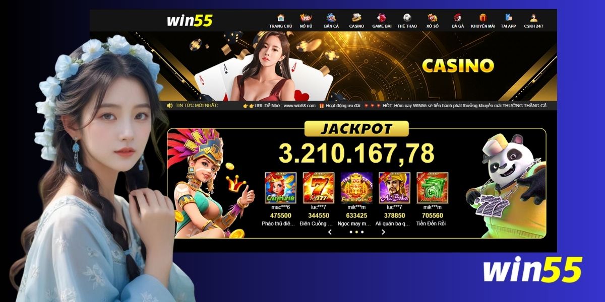 Casino Win55 - sức hút đến từ 5 yếu tố này!