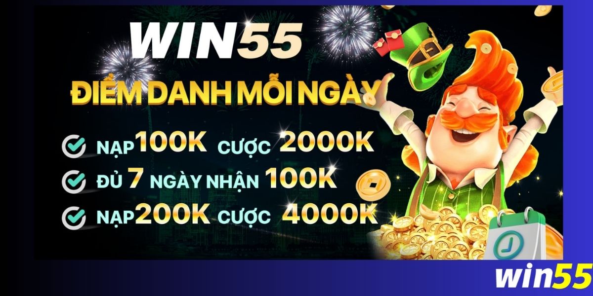 Chi tiết chương trình Win55 điểm danh mỗi ngày nhận thưởng