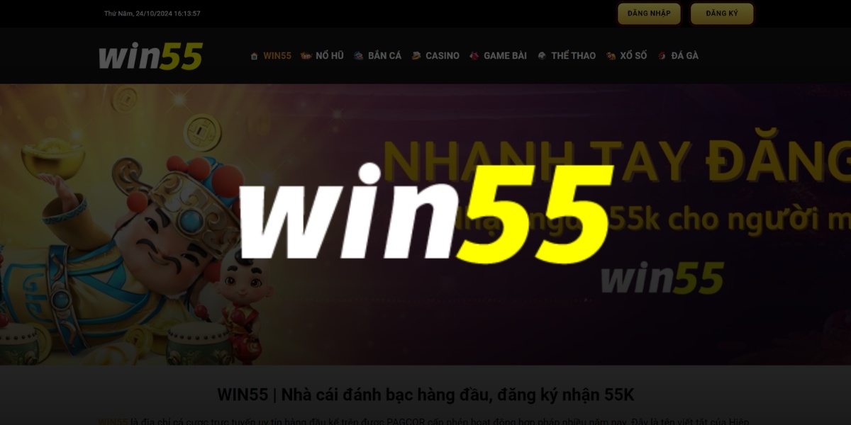 WIN55 | Nhà cái đánh bạc hàng đầu, đăng ký WIN55 nhận 55K